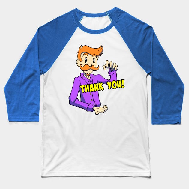 Thank You! Baseball T-Shirt by TrickyBiz